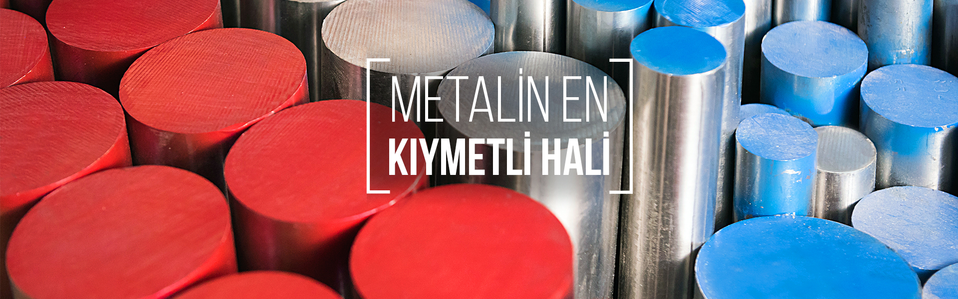 Metalin en Kıymetli Hali